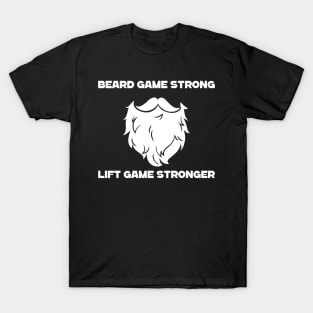 Beard Game Strong Lift Game Stronger Weightlifting T-Shirt